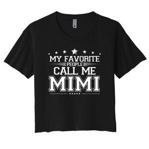 My Favorite People Call Me Mimi Women's Crop Top Tee