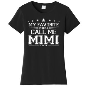 My Favorite People Call Me Mimi Women's T-Shirt