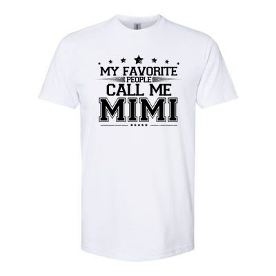 My Favorite People Call Me Mimi Softstyle CVC T-Shirt