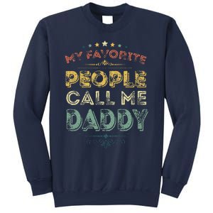 My Favorite People Call Me Daddy Funny Fathers Day Sweatshirt