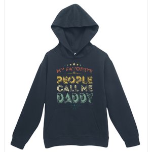 My Favorite People Call Me Daddy Funny Fathers Day Urban Pullover Hoodie