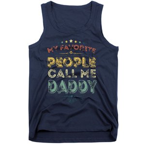 My Favorite People Call Me Daddy Funny Fathers Day Tank Top