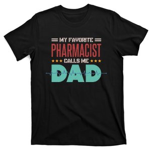 My Favorite Pharmacist Calls Me Dad Pharmacy Tech Pills T-Shirt