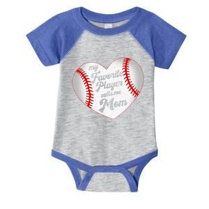 My Favorite Player Calls Me Mom Baseball Mothers Day Saying Gift Infant Baby Jersey Bodysuit