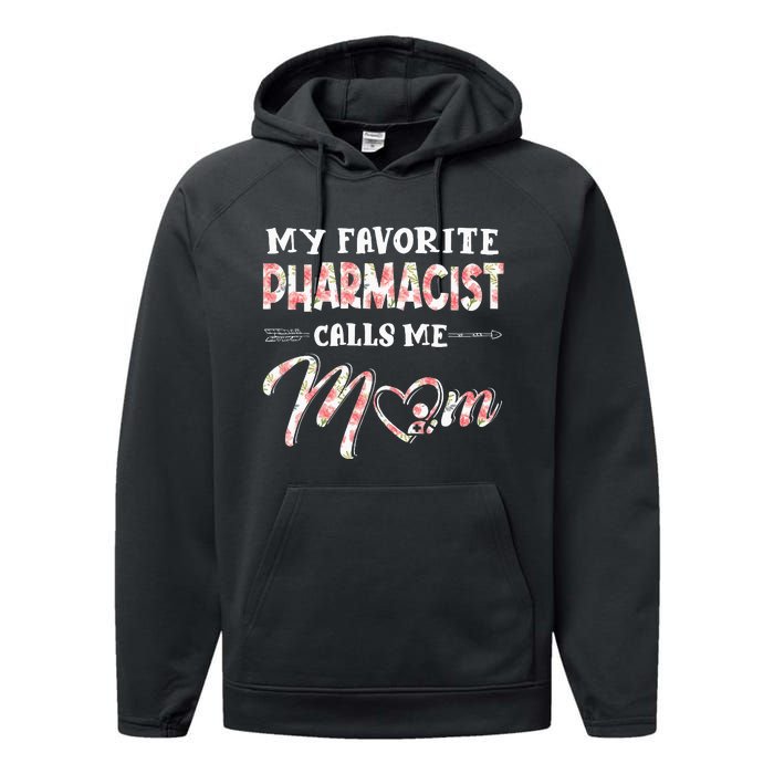 My Favorite Pharmacist Calls Me Mom Floral Design Performance Fleece Hoodie