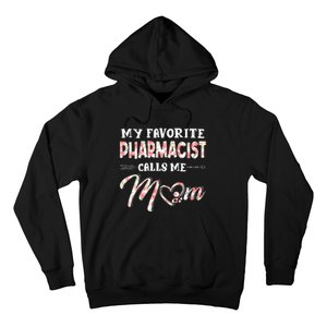 My Favorite Pharmacist Calls Me Mom Floral Design Hoodie