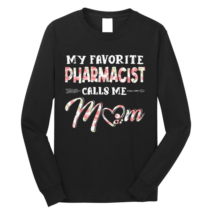 My Favorite Pharmacist Calls Me Mom Floral Design Long Sleeve Shirt