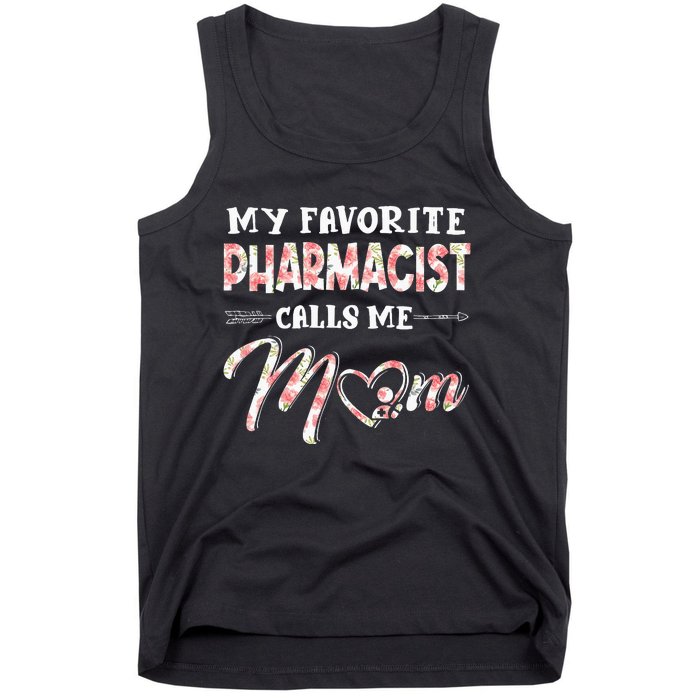 My Favorite Pharmacist Calls Me Mom Floral Design Tank Top