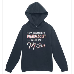 My Favorite Pharmacist Calls Me Mom Floral Design Urban Pullover Hoodie