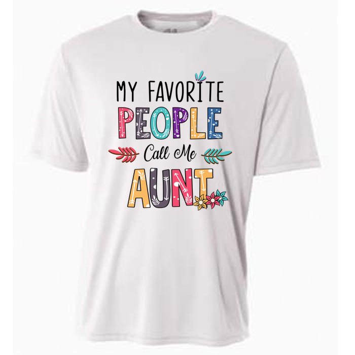 My Favorite People Call Me Aunt Floral Art Happy Mother Day Cooling Performance Crew T-Shirt