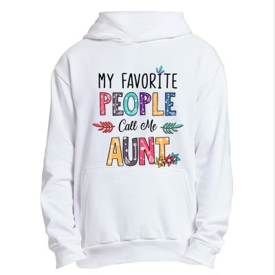 My Favorite People Call Me Aunt Floral Art Happy Mother Day Urban Pullover Hoodie