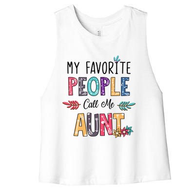 My Favorite People Call Me Aunt Floral Art Happy Mother Day Women's Racerback Cropped Tank