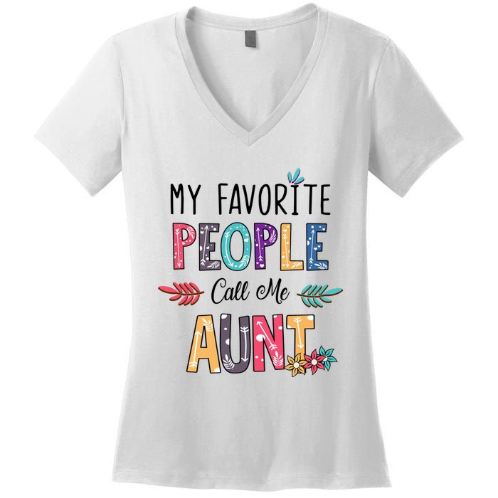 My Favorite People Call Me Aunt Floral Art Happy Mother Day Women's V-Neck T-Shirt