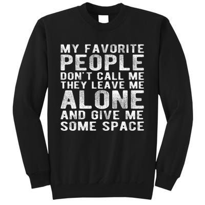 My Favorite People Don't Call Me Funny Father Day Dad Daddy Sweatshirt