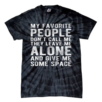 My Favorite People Don't Call Me Funny Father Day Dad Daddy Tie-Dye T-Shirt