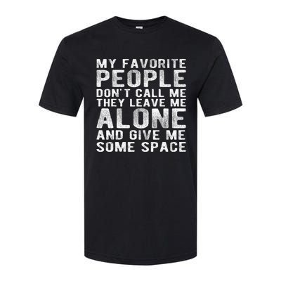 My Favorite People Don't Call Me Funny Father Day Dad Daddy Softstyle CVC T-Shirt