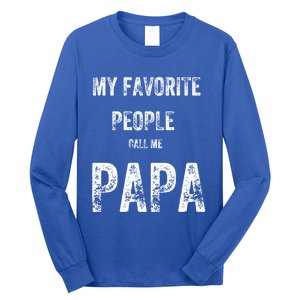 My Favorite People Call Me Papa Gift Long Sleeve Shirt