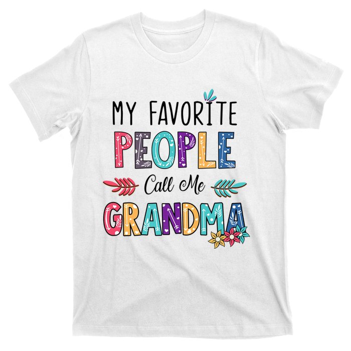 My Favorite People Call Me Grandma Floral Art Mother Day T-Shirt