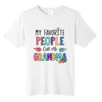 My Favorite People Call Me Grandma Floral Art Mother Day Tall Fusion ChromaSoft Performance T-Shirt