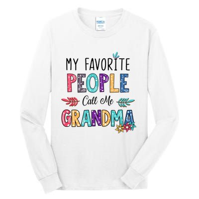 My Favorite People Call Me Grandma Floral Art Mother Day Tall Long Sleeve T-Shirt