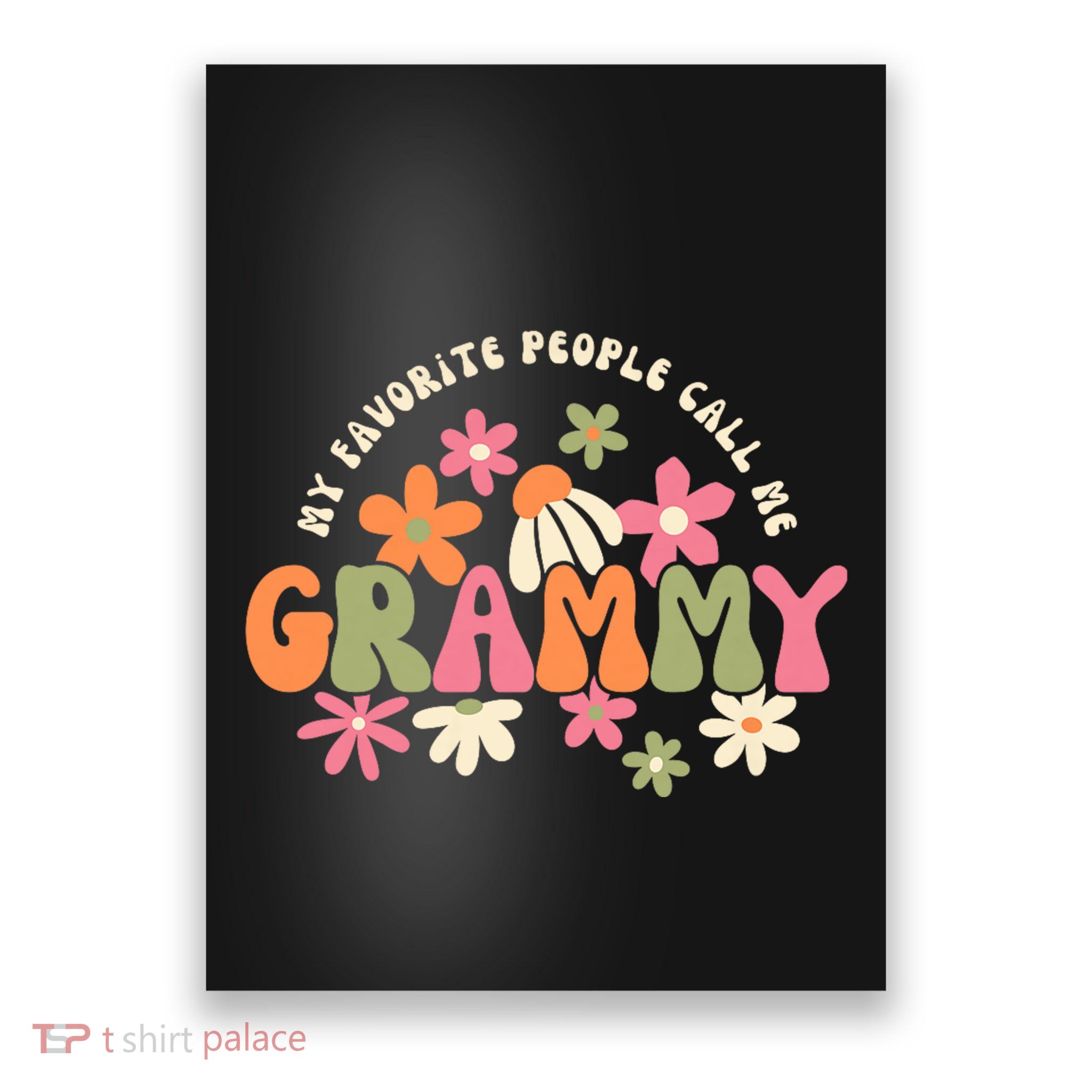 My Favorite People Call Me Grammy Groovy Gift For Grandma Poster