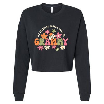 My Favorite People Call Me Grammy Groovy Gift For Grandma Cropped Pullover Crew