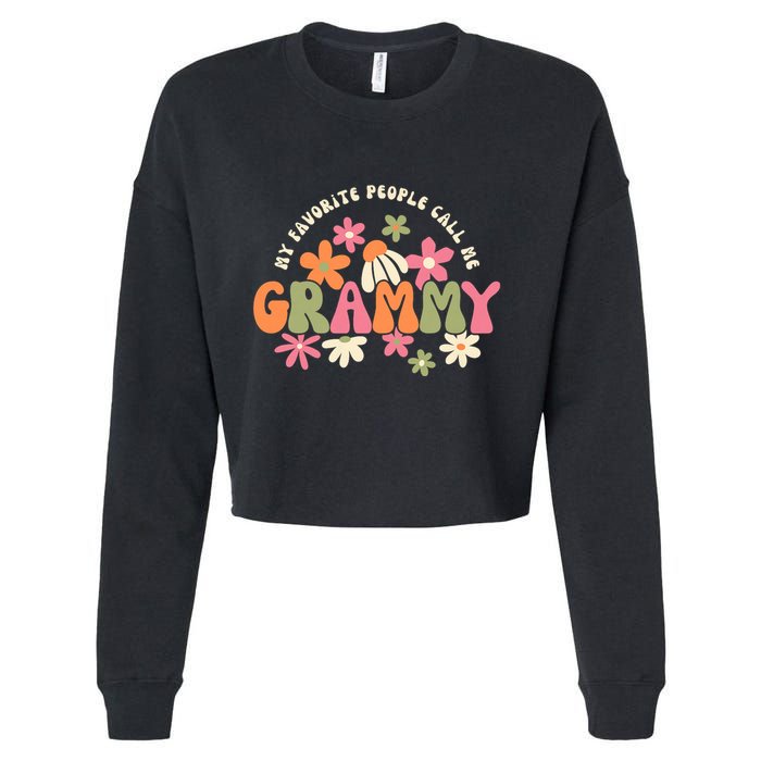 My Favorite People Call Me Grammy Groovy Gift For Grandma Cropped Pullover Crew