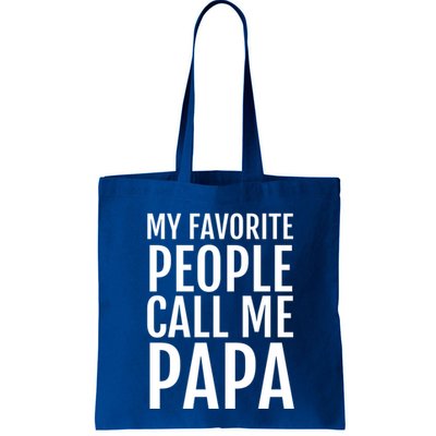 My Favorite People Call Me Papa Cute Gift Tote Bag