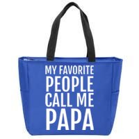 My Favorite People Call Me Papa Cute Gift Zip Tote Bag