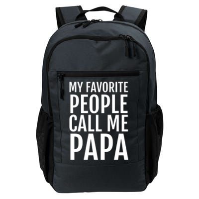 My Favorite People Call Me Papa Cute Gift Daily Commute Backpack