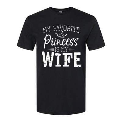 My Favorite Princess Is My Wife Funny Gift Softstyle CVC T-Shirt