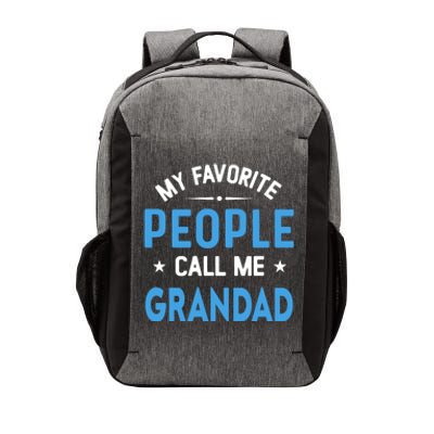 My Favorite People Call Me Grandad Funny Grandad Fathers Day Gift Vector Backpack