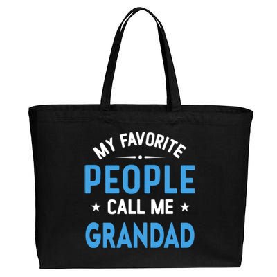 My Favorite People Call Me Grandad Funny Grandad Fathers Day Gift Cotton Canvas Jumbo Tote