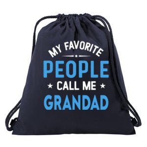 My Favorite People Call Me Grandad Funny Grandad Fathers Day Gift Drawstring Bag