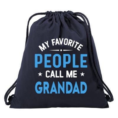 My Favorite People Call Me Grandad Funny Grandad Fathers Day Gift Drawstring Bag