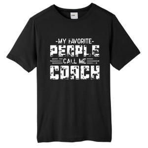 My Favorite People Call Me Coach Tall Fusion ChromaSoft Performance T-Shirt