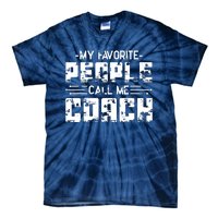 My Favorite People Call Me Coach Tie-Dye T-Shirt