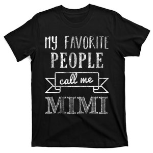 My Favorite People Call Me Mimi T-Shirt