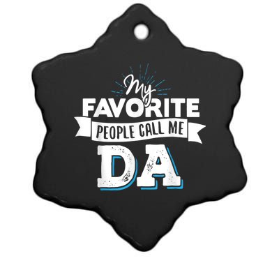 My Favorite People Call Me Da! Ceramic Star Ornament