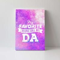 My Favorite People Call Me Da! Canvas