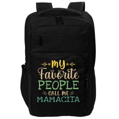 My Favorite People Call Me Mamacita Retro Design Mamacita Gift Impact Tech Backpack