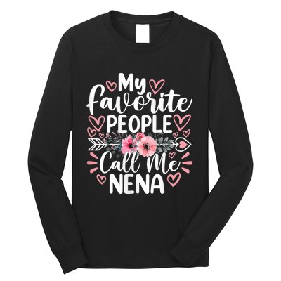 My Favorite People Call Me Nena Long Sleeve Shirt