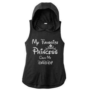 My Favorite Princess Calls Me Daddy Tees Dad Daughter Ladies PosiCharge Tri-Blend Wicking Draft Hoodie Tank