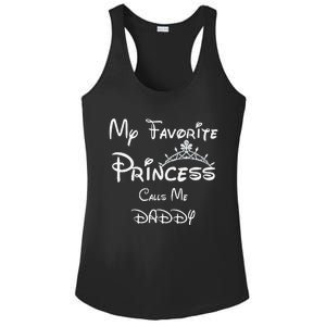 My Favorite Princess Calls Me Daddy Tees Dad Daughter Ladies PosiCharge Competitor Racerback Tank