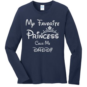 My Favorite Princess Calls Me Daddy Tees Dad Daughter Ladies Long Sleeve Shirt