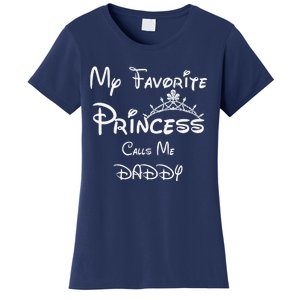 My Favorite Princess Calls Me Daddy Tees Dad Daughter Women's T-Shirt