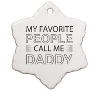 My Favorite People Call Me Daddy Ceramic Star Ornament