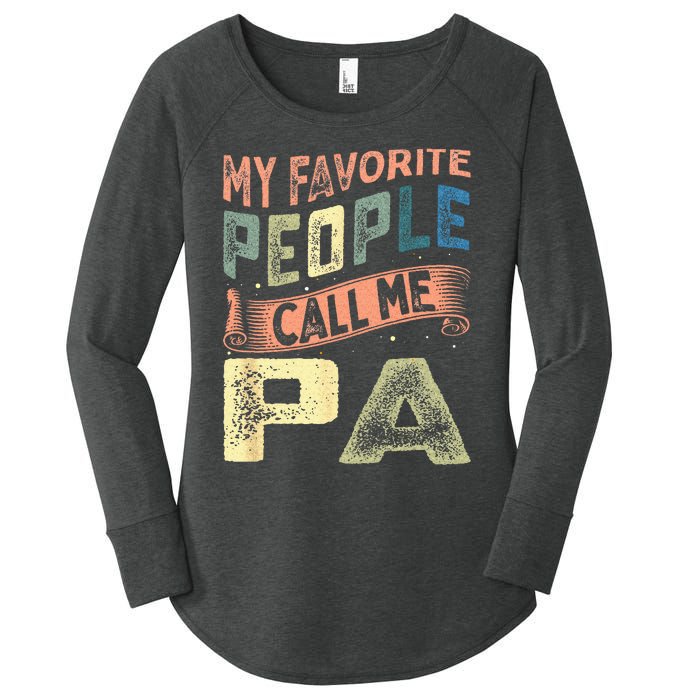 My Favorite People Call Me Pa Fathers Day Women's Perfect Tri Tunic Long Sleeve Shirt