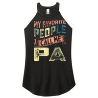 My Favorite People Call Me Pa Fathers Day Women’s Perfect Tri Rocker Tank