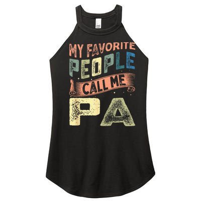 My Favorite People Call Me Pa Fathers Day Women’s Perfect Tri Rocker Tank